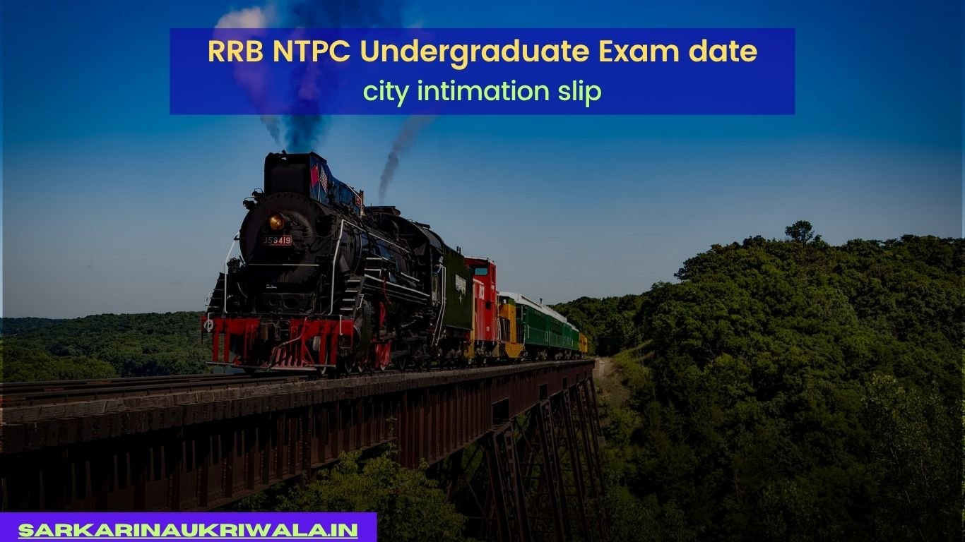 RRB NTPC Undergraduate Exam date 2025 city intimation slip